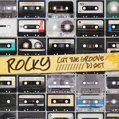 ROCKY - CUT THE GROOVE  - DJ SeT