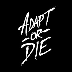 Adapt or Die - July Mix