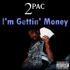 2Pac - I'm Gettin' Money (Original Version)