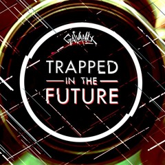 Trapped In The Future (Original Mix) [Free Download]