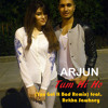 Arjun - Tum Hi Ho (You Got It Bad Remix) feat. Rekha Sawhney
