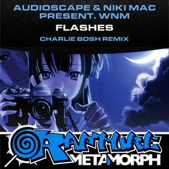 **OUT NOW** Audioscape & Niki Mak Pres. WNM - Flashes [Charlie Bosh Remix] [SAMPLE]