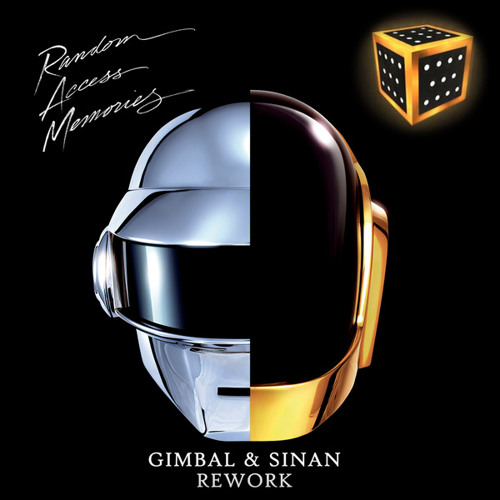 Daft Punk - Random Access Memories - Gimbal & Sinan Rework