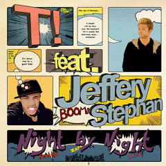 T! feat. Jeffery Stephan -Night By Night (Good Time)
