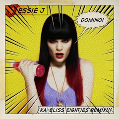 Jessie J "Domino" - KA-BLISS 80s Remix