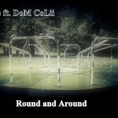 (uNiT)e-Round and Around ft. DoM CoLii (prod. by Amasin)