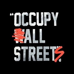 Occupy All Streets!