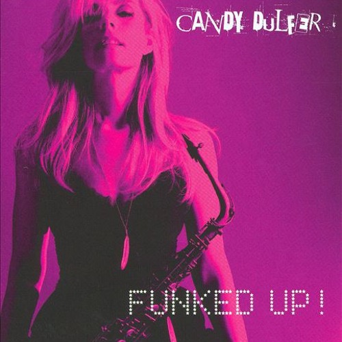 Stream Candy Dulfer My Funk (Paul Baines Remix) by Paul Baines