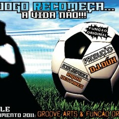 O jogo recomeça, a vida não (Part. Rapha Nestares)