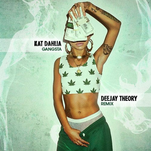 Kat Dahlia - Gangsta (Deejay Theory remix)