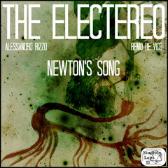The Electereo /// Newton's Song