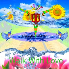 Walk With Love