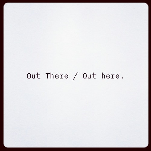 Out There / Out Here [Prod. by Keys N Krates]