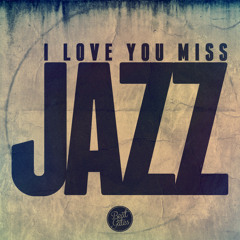 Beat Gates - I Love You Miss Jazz [Free Download]