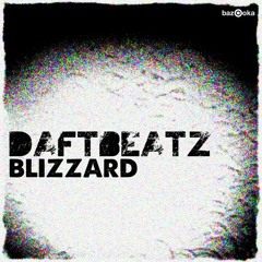 DaftBeatz - Blizzard (Original MIx)