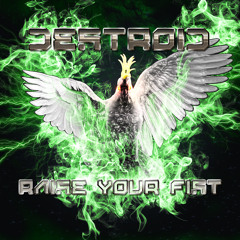 Destroid - Raise Your Fist (Digital Math Remix) [BUY= FREE DOWNLOAD]