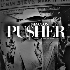 PU$HER ( Prod. By WizzDaKota )