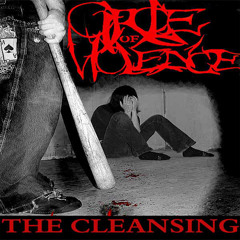"The Cleansing" - Circle of Violence