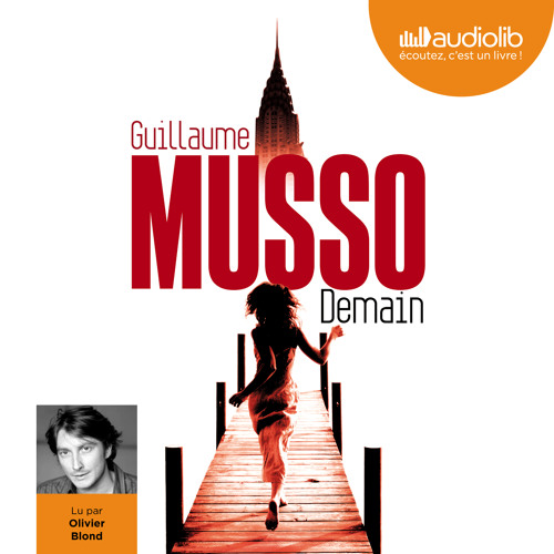 "Demain", de Guillaume Musso lu par Olivier Blond