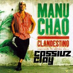 Manu Chao - Bongo Bong (Cassiuz Clay Bootleg)