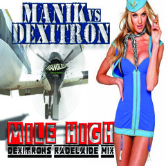 {MANGLE018b} DeXiTroN & Manik _ Mile High (Dexis Radelaide mix)