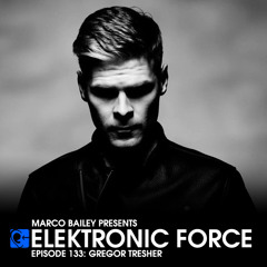 Elektronic Force Podcast 133 with Gregor Tresher