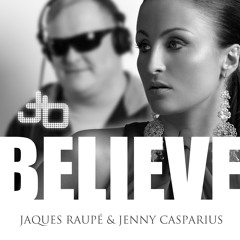 Jaques Raupé feat. Jenny Casparius - Believe (Original Mix 128kbs)