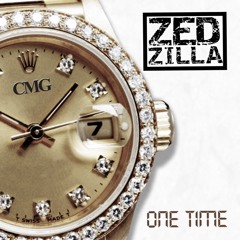 Zed Zilla - One Time
