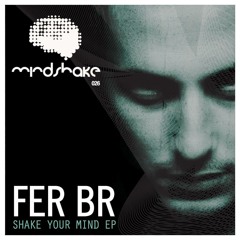 Fer BR - Go Back (Original Mix) [Mindshake 026]