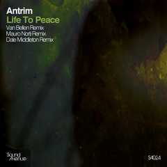Antrim - Life To Peace (Van Bellen Mix) [Sound Avenue]
