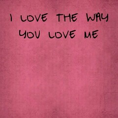 I Love The Way You Love Me (Eric Martin)