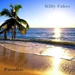 Killy Cakes - Paradise