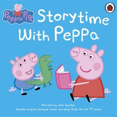 Peppa Pig: Peppa Goes Camping (Audiobook Extract) read by John Sparks and various