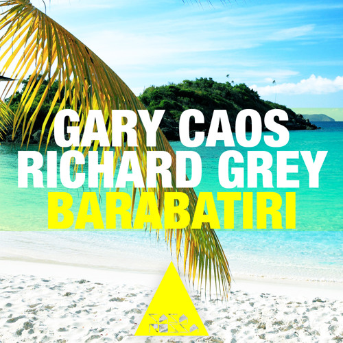 Gary Caos & Richard Grey - Barabatiri [Casa Rossa]