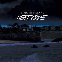 A1 : Timothy Blake - Heat Crime