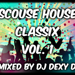 SCOUSE HOUSE CLASSIX VOL.1 (MIXED BY DJ DEXY D)
