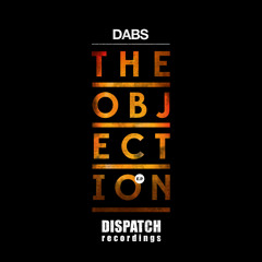 Dabs 'The Objection' EP | Dispatch #066-067
