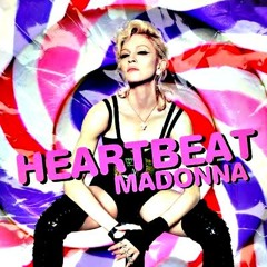 Madonna - Heartbeat (2013 edit)