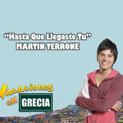 Martín Terrone - Hasta Que Llegaste Tu