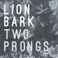 Lion Bark - Two Prongs