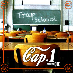 Cap 1 Ft. Que - Trap School