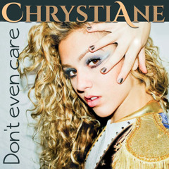 Chrysti Ane - Don't Even Care (Extended Tausz Version)