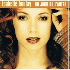 Isabelle Boulay - Un Jour Ou L'Autre (Vocal Cover)