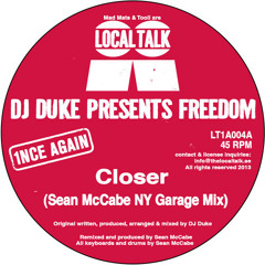 DJ Duke presents Freedom - Closer (Sean McCabe NY Garage Mix) Local Talk