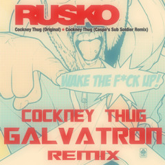 Rusko - Cockney Thug (Galvatron Remix) [FREE DOWNLOAD]