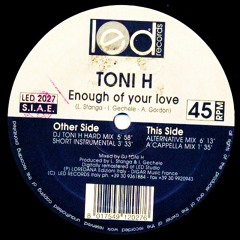 TONI H - Enough Of Your Love (alternative mix)