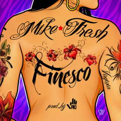 Mike Fresh & FKi - FINESCO