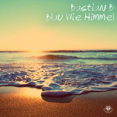 Bastian B - Blau wie Himmel