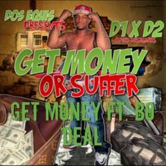 Get Money (Official) ft. Bo Deal  Prod. by Downtown Music