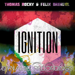 Thomas Rocky & Felix Brendel - Ignition (Felix Brendel Edit) **OUT NOW!!**